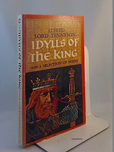 Idylls of the King and a Selection of Poems