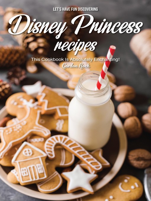 Let's Have Fun Discovering Disney Princess Recipes