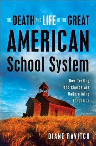 The Death and Life of the Great American School System