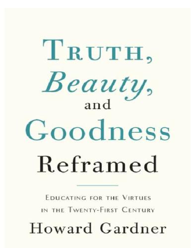 Truth, Beauty, and Goodness Reframed