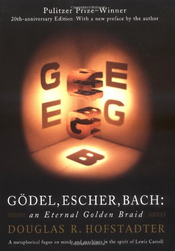 G&ouml;del, Escher, Bach: An Eternal Golden Braid