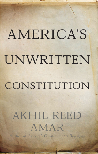 America's Unwritten Constitution