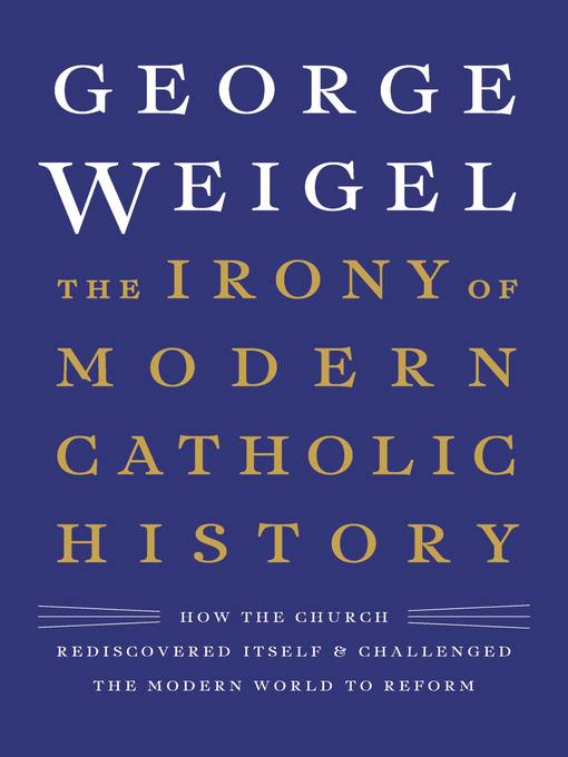 The Irony of Modern Catholic History