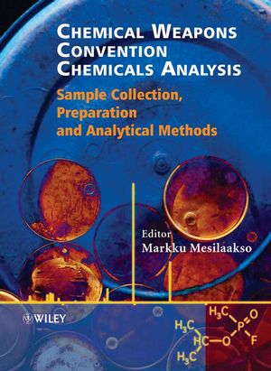 Chemical Weapons Convention chemicals analysis : sample collection, preparation, and analytical methods