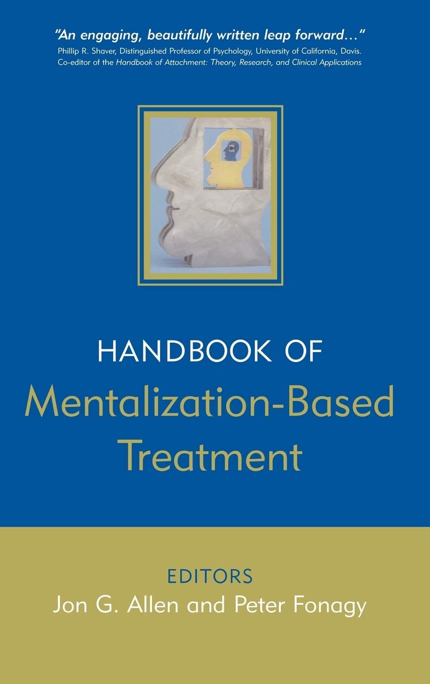 The Handbook of Mentalization-Based Treatment