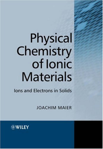 Physical Chemistry Of Ionic Materials