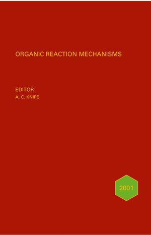 Organic reaction mechanisms : an annual survey covering the literature dated December 1999 to November 2000 / 2000.