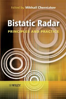 Bistatic Radar: Principles and Practice