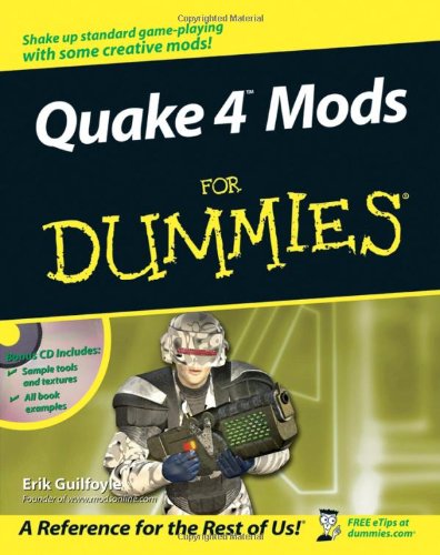 Quake 4 Mods for Dummies [With CDROM]