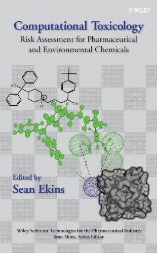 Computational Toxicology: Risk Assessment for Pharmaceutical and Environmental Chemicals