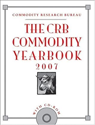 The CRB Commodity Yearbook 2007 [With CDROM]