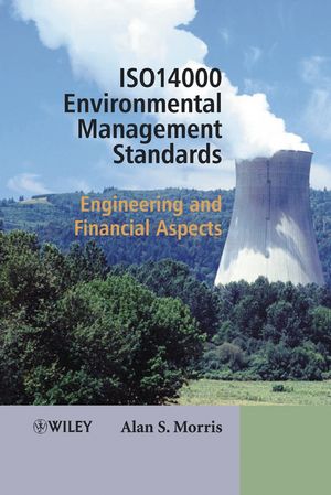 ISO 14000 environmental management standards : engineering and financial aspects