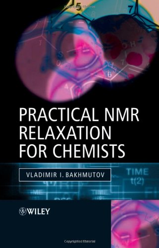 Practical Nuclear Magnetic Resonance Relaxation for Chemists