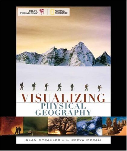 Visualizing Physical Geography [With Pass-Code to Access On-Line Study Resources]