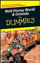 Walt Disney World &amp; Orlando For Dummies 2008 (Dummies Travel)