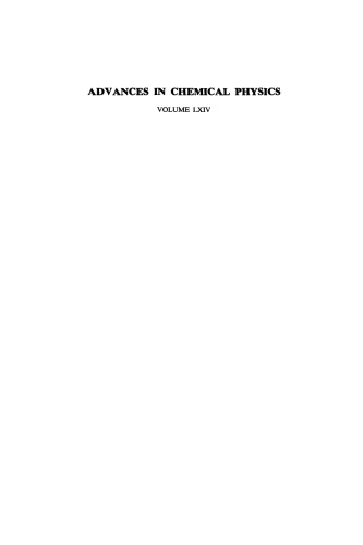 Advances in chemical physics / Volume 64.