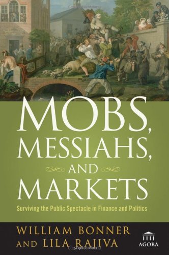 Mobs, Messiahs, and Markets