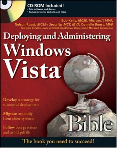 Deploying and Administering Windows Vista Bible [With CDROM]