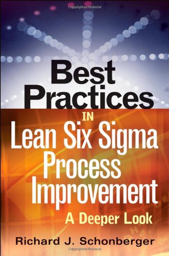 Best Practices in Lean Six SIGMA Process Improvement