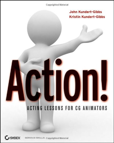 Action! Acting Lessons for CG Animators [With DVD]