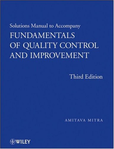 Fundamentals of Quality Control and Improvement, Solutions Manual