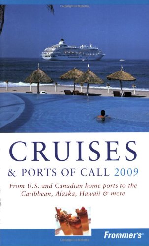 Frommer's Cruises &amp; Ports of Call 2009