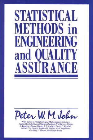 Statistical methods in engineering and quality assurance