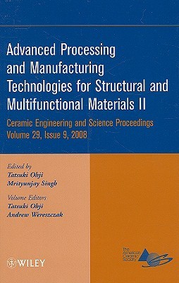 Advanced Processing and Manufacturing Technologies for Structural and Multifunctional Materials II