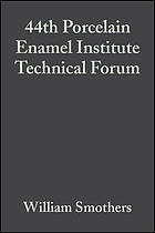 Proceedings of the 44th Porcelain Enamel Institute Technical Forum : a collection of papers presented at the 44th Porcelain Enamel Institute Technical Forum, October 5-6, 1982, University of Illinois, Urbana, Illinois