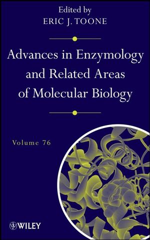 Advances in enzymology and related areas of molecular biology. Volume 76