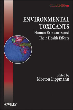 Environmental toxicants : human exposures and their health effects