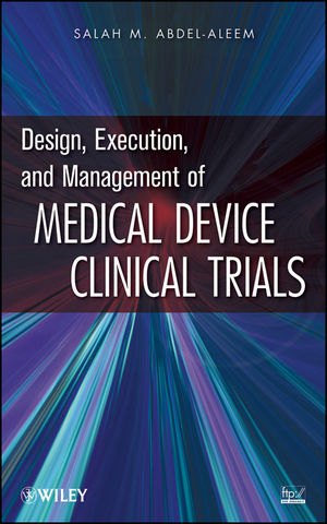 Design, execution, and management of medical device clinical trials