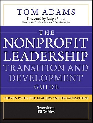 The Nonprofit Leadership Transition and Development Guide