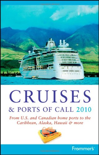 Frommer's Cruises &amp; Ports of Call 2010