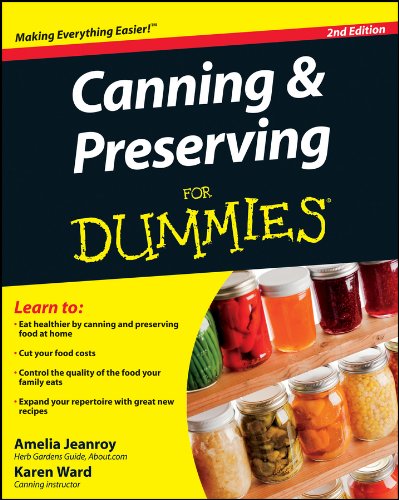 Canning &amp; Preserving For Dummies, 2nd Edition