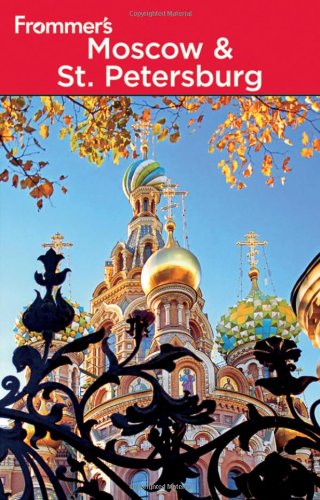 Frommer's Moscow &amp; St. Petersburg