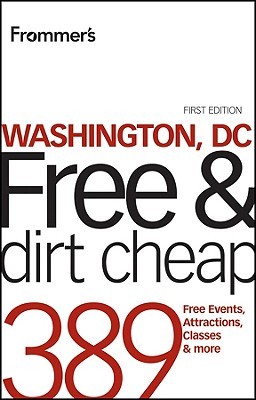 Frommer's Washington, DC Free &amp; Dirt Cheap