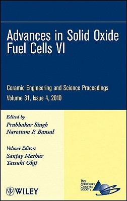 Advances in Solid Oxide Fuel Cells VI