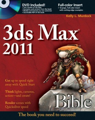 3ds Max 2011 Bible [With DVD ROM]