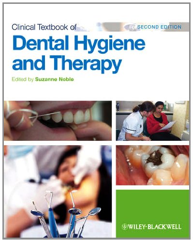 Clinical Textbook of Dental Hygiene and Therapy. Edited by Suzanne Noble