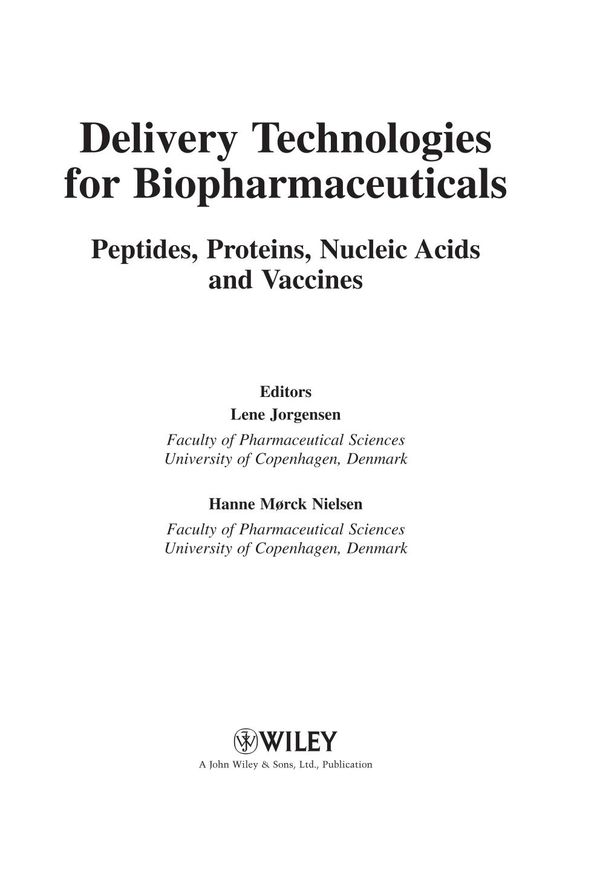 Delivery technologies for biopharmaceuticals : peptides, proteins, nucleic acids and vaccines