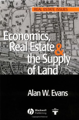 Economics, Real Estate and the Supply of Land
