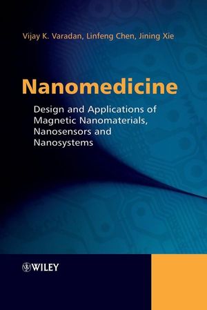 Nanomedicine : design and applications of magnetic nanomaterials, nanosensors and nanosystems