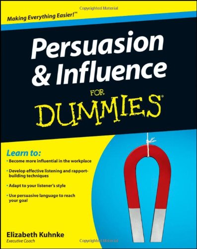 Persuasion and Influence for Dummies