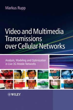 Video and multimedia transmissions over cellular networks : analysis, modelling, and optimization in live 3G mobile communications