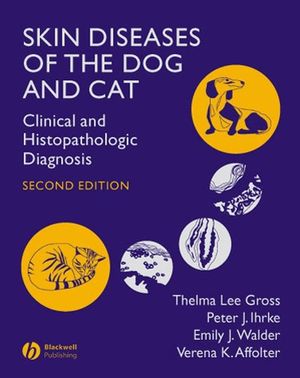Skin diseases of the dog and cat : clinical and histopathologic diagnosis