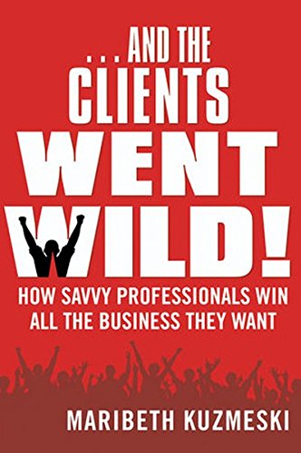 ...and the Clients Went Wild!