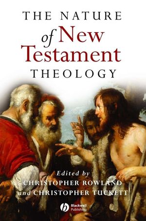 The nature of New Testament theology essays in Honour of Robert Morgan