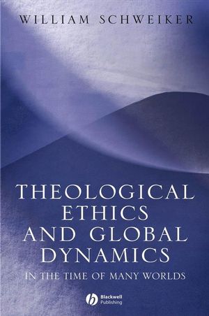 Theological ethics and global dynamics in the time of many worlds