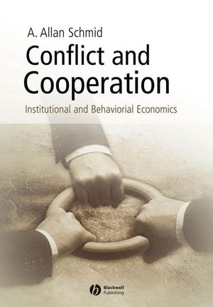 Conflict and cooperation : institutional and behavioral economics